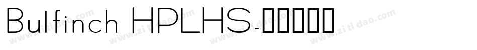 Bulfinch HPLHS字体转换